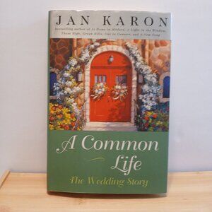 A Common Life The Wedding Story by Jan Karon